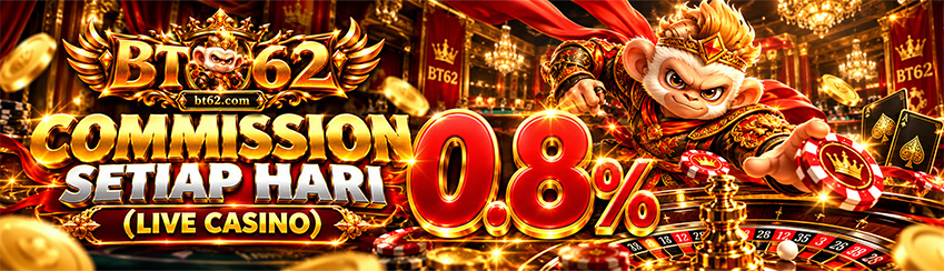 COMMISSION SETIAP HARI 0,8% – LIVE CASINO